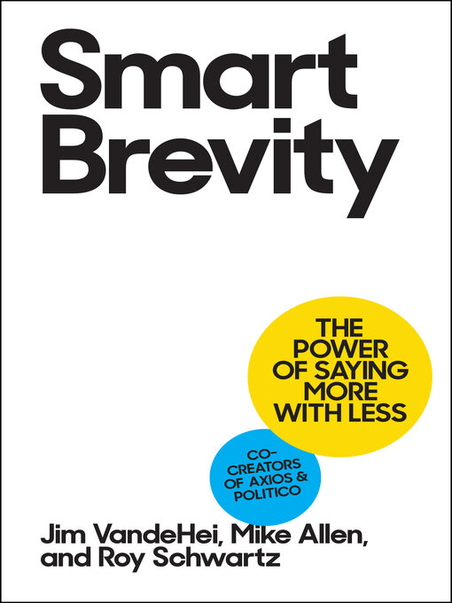 Title details for Smart Brevity by Jim VandeHei - Wait list